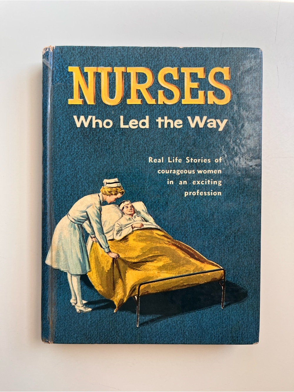 Nurses Who Led the Way - Vintage Book